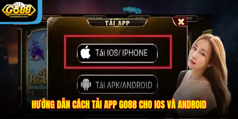 Hướng dẫn cách tải app Go88 cho iOS và Android